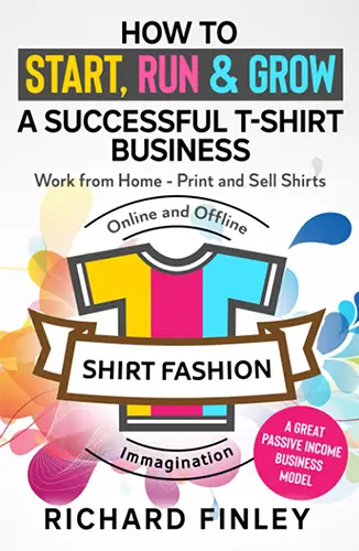 Colorful book cover with CMYK T‑shirt icon, bold headline “Start, Run & Grow a Successful T‑Shirt Business,” splatter background.