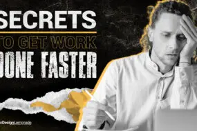 Stressed design entrepreneur holding his head while working on a digital tablet, paired with bold text promoting secrets to boost productivity and complete design work faster.