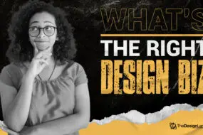 Thoughtful woman in glasses with a hand on her chin, next to bold text "What's the Right Design Biz" over a black and yellow textured background from TheDesignLemonade.