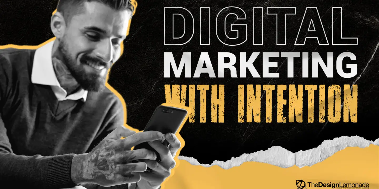Designer using smartphone beside text “Digital Marketing With Intention.”
